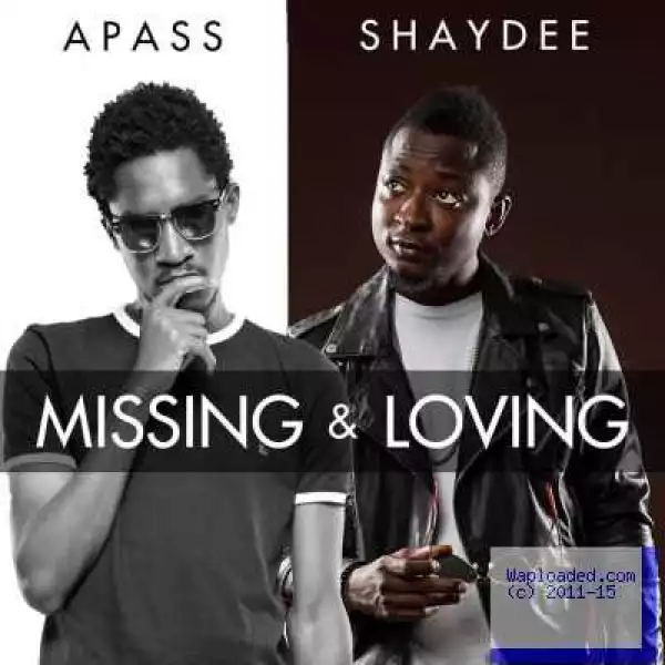 A Pass - Missing & Loving ft. Shaydee